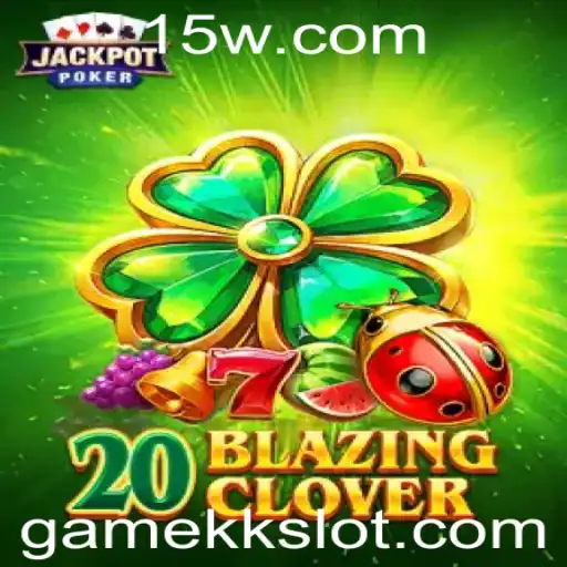 Descubra o Envolvente Jogo 20BlazingClover